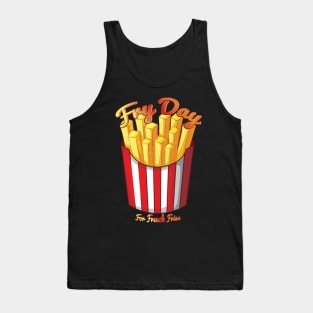 Fry Day For French Fries Lovers Tank Top